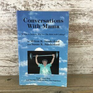Conversations With Mama By Milton & Susan Sanderford Paperback Signed 2004